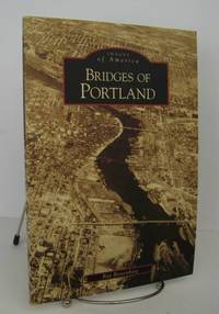 Bridges of Portland  Images of America