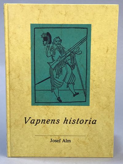 Vapnens historia. [Utg. av] Bokförlaget Rediviva.