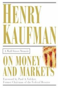 On Money and Markets : A Wall Street Memoir