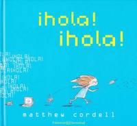 ¡Hola! ¡Hola! (Spanish Edition)