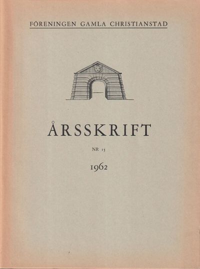 Föreningen Gamla Christianstad. Årsskrift nr 15,…