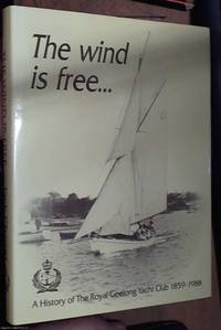 image of The wind is free
A history of the Royal Geelong yacht club 1859 1988