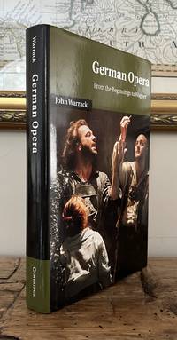 German Opera: From the Beginnings to Wagner (Cambridge Studies in Opera)