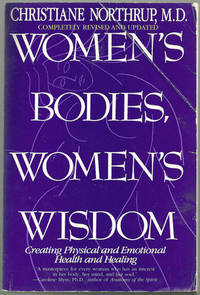 WOMEN'S BODIES, WOMEN'S WISDOM Creating Physical and Emotional Health and Healing