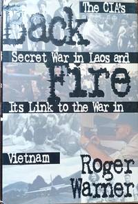 Back Fire:  The CIA's Secret War in Laos and its Link to the War in Vietnam