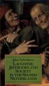 Laughter, Jestbooks and Society in the Spanish Netherlands (Early Modern History)