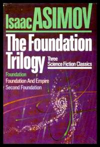 THE FOUNDATION TRILOGY: Foundation; Foundation and Empire; Second Foundation by Asimov, Isaac - 1982