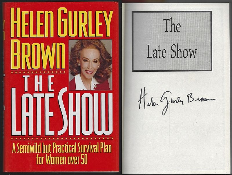 Brown, Helen Gurley - Late Show a Semiwild But Practical Survival Plan for Women over 50