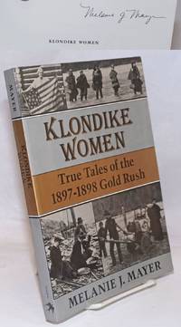 image of Klondike Women; True Tales of the 1897-98 Gold Rush