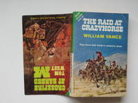 The raid at Crazyhorse / Crossfire at Barbed M by Vance, William / West, Tom - 1967