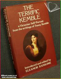 The Terrific Kemble: A Victorian Self-Portrait from the Writings of Fanny Kemble