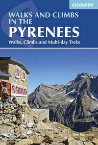 Walks and Climbs in the Pyrenees: Walks, Climbs and Multi-Day Tours (Mountain Walking): Walks,...