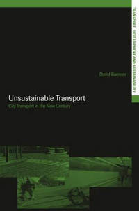 Unsustainable Transport: City Transport in the New Century