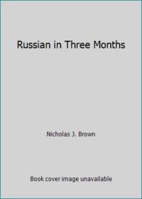 Russian in Three Months