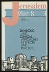 The Differing Uses of Symbolic and Clinical Approaches in Practice and Theory