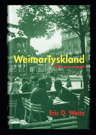 WeimarTyskland. Löfte och tragedi. Översättning…