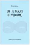 On the Tracks of Wild Game