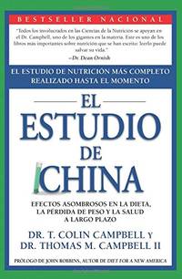 China Study (Spanish edition): El Estudio de Nutrición Más Completo...