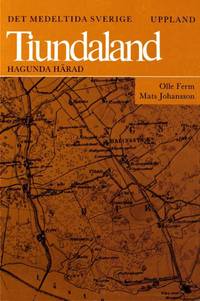 Det medeltida Sverige. 1 Uppland. 6 Tiundaland. Hagunda härad.