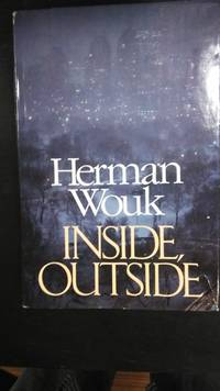 Inside, Outside: A Novel by Herman Wouk - 1985