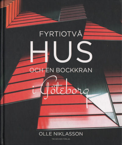 FYRTIOTVÅ HUS OCH EN BOCKKRAN I GÖTEBORG.