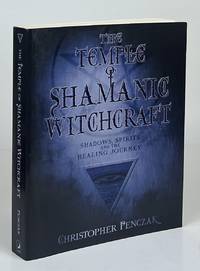 The Temple of Shamanic Witchcraft; Shadows, Spirits and the Healing Journey