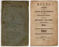 [RELIGION] RULES, ADOPTED AND AGREED TO BE OBSERVED BY THE CHURCH OF CHRIST, ASSEMBLING AT BETHEL CHAPEL, HENRY-STREET, BURY
