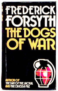 The Dogs of War by Frederick Forsyth - 1974