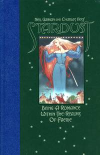 Stardust: Being a Romance Within the Realms of Faerie by GAIMAN, Neil, Writer; Charles Vess, Illustrator - 2007