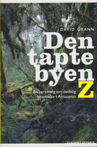 Den tapte byen Z. En beretning om dødelig…