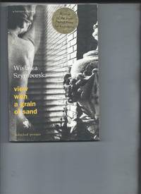 View with a Grain of Sand by Wislawa Szymborska - 1995