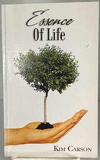 Essence Of Life: A Compilation Of Inspiration, Story And Poem