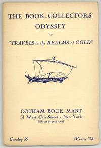 [Bookseller Catalog]: Gotham Book Mart Catalog 39, Winter '38: The Book-Collectors' Odyssey, or "Travels in the Realms of Gold