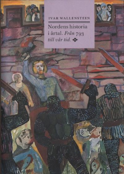 NORDENS HISTORIA I ÅRTAL. Från 793 till vår tid.