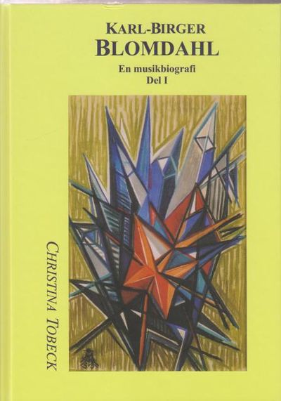 Karl-Birger Blomdahl. En musikbiografi med…
