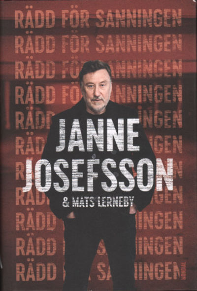 RÄDD FÖR SANNINGEN.