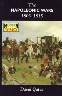 The Napoleonic Wars 1803-1815 (Modern Wars)