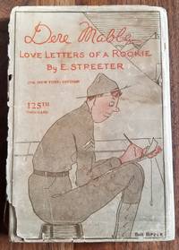 Dere Mable - Love Letters of a Rookie by E Streeter - Hardcover - Later Printing - 1918 - from Ravenroost Books (SKU: 2582)