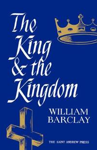 The King and the Kingdom by Barclay, William