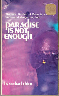 Paradise is Not Enough