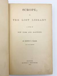 Scrope; or, The Lost Library. A Novel of New York and Hartford