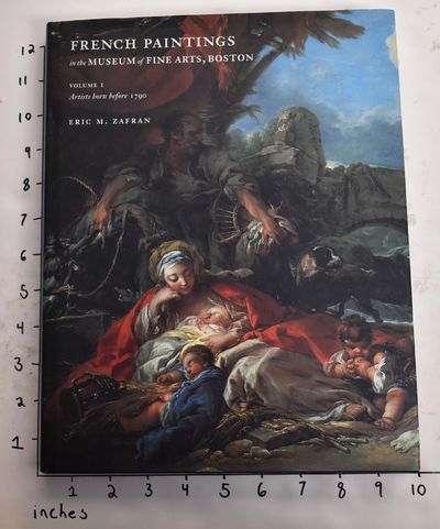 French Paintings in the Museum of Fine Arts, Boston: Vol. I - Artists Born before 1790