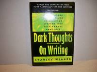 Dark Thought On Writing Advice and Commentary from Fifty Masters of Fear and Suspense...
