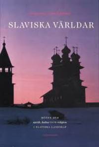 Slaviska världar. Möten med språk, kultur och…