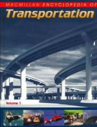 Macmillan Encyclopedia of Transportation (6 Volume Set) by MacMillan - 1999