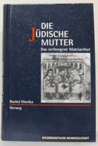 Die Jüdische Mutter. Der verborgene Matriarchat.