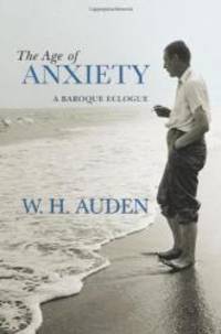 image of The Age of Anxiety: A Baroque Eclogue (W.H. Auden: Critical Editions)