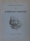 Traditions and Memories of American Yachting.