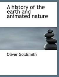 image of A history of the earth and animated nature
