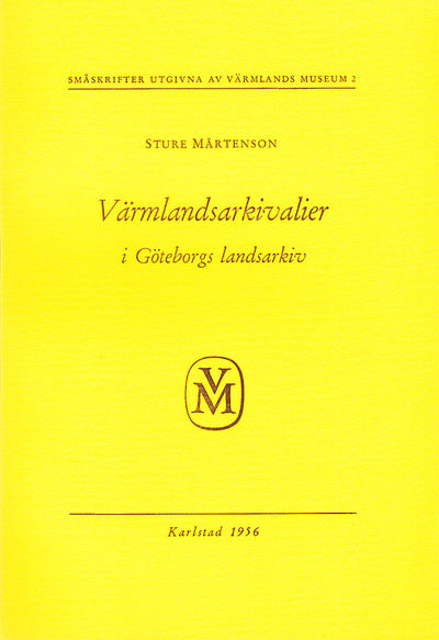 Värmlandsarkivalier i Göteborgs landsarkiv.